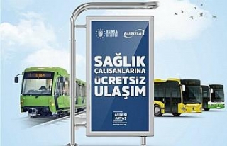 Bursa'da sağlıkçılara ücretsiz ulaşıma...